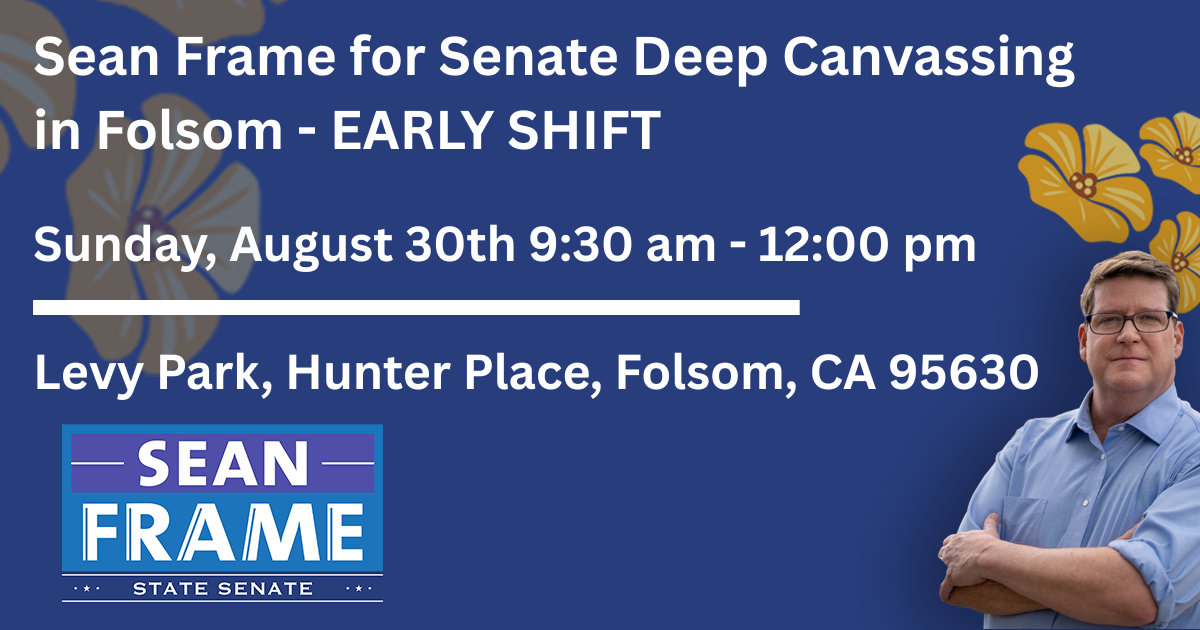 Sean Frame for Senate Sunday Folsom Canvassing - 8.30.26 - EARLY SHIFT image