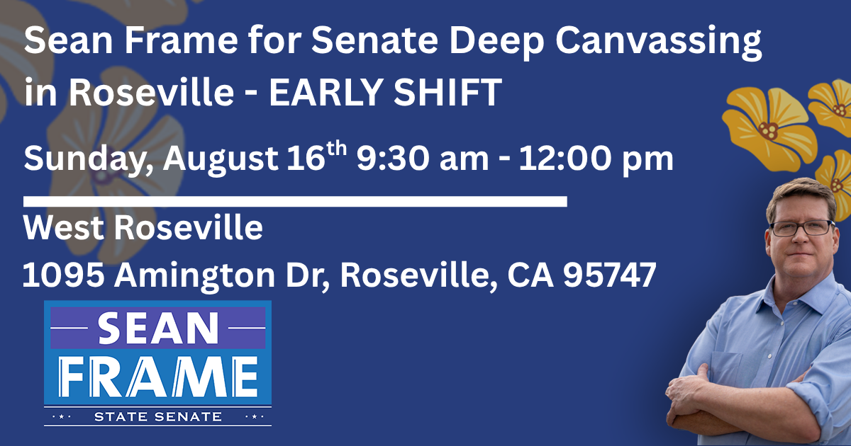 Sean Frame for Senate Sunday Roseville Canvassing - 8.16.26 - EARLY SHIFT image