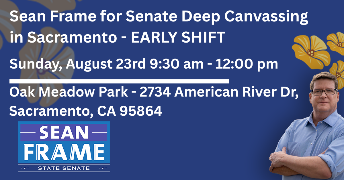 Sean Frame for Senate Sunday Sacramento Canvassing - 8.23.26 - EARLY SHIFT image