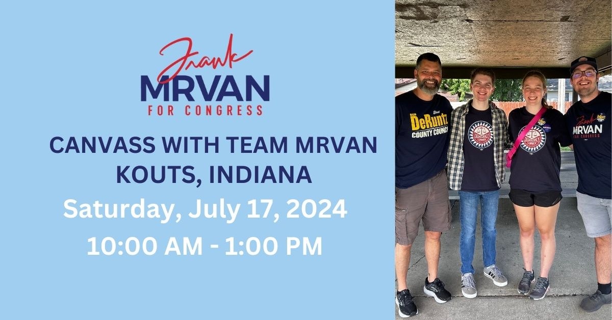 Canvass with Team Mrvan - Kouts · Frank Mrvan for Congress