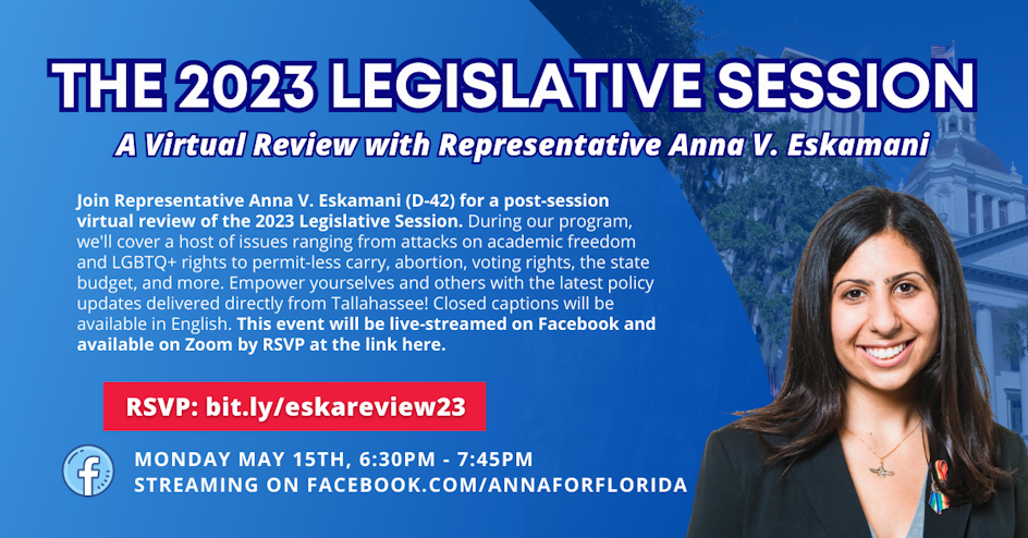 2023 Legislative Review with Representative Anna V. Eskamani organized by Anna For Florida