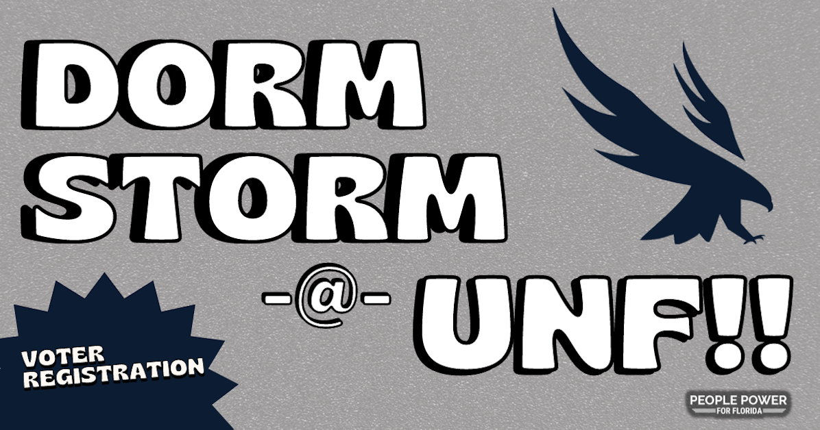 Voter Registration Dorm Storm @ UNF · People Power For Florida