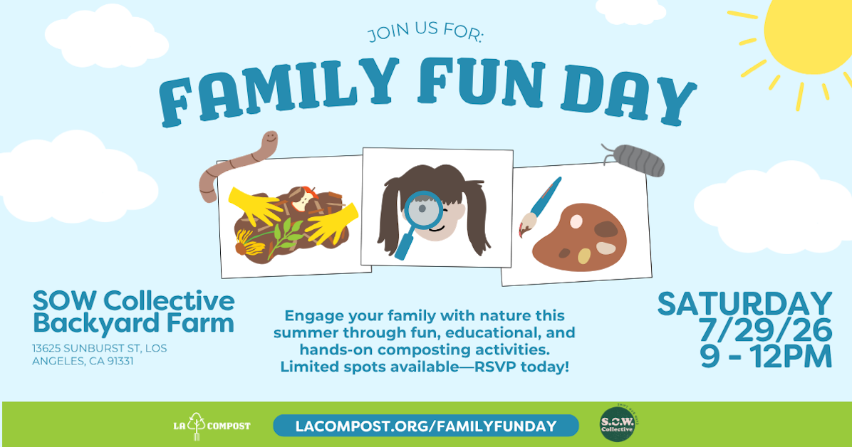 Family Fun Day: SOW Collective Backyard Farm · LA Compost