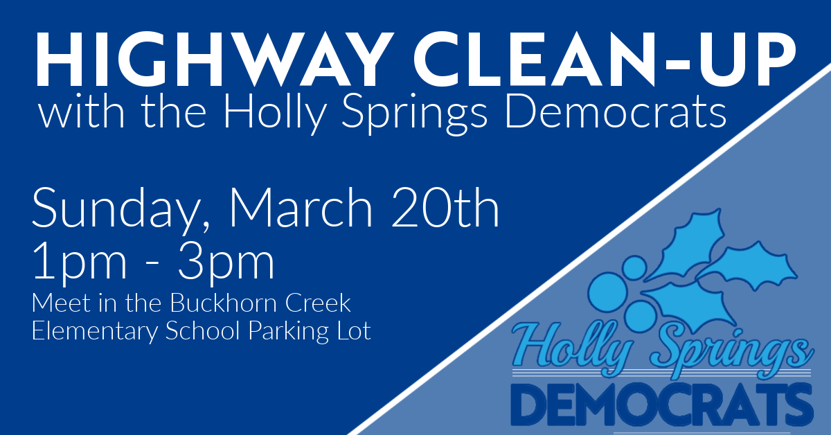 Holly Springs Democrats - Highway Clean Up · Mobilize