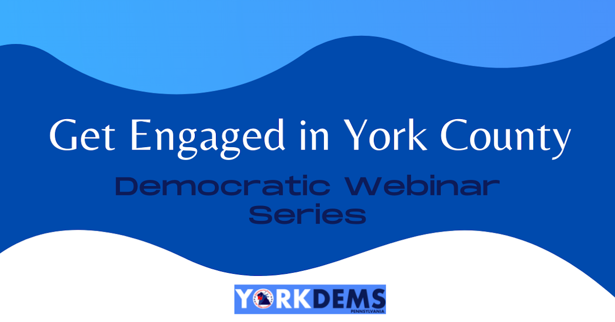 Get Engaged in York County · PA Democratic Party