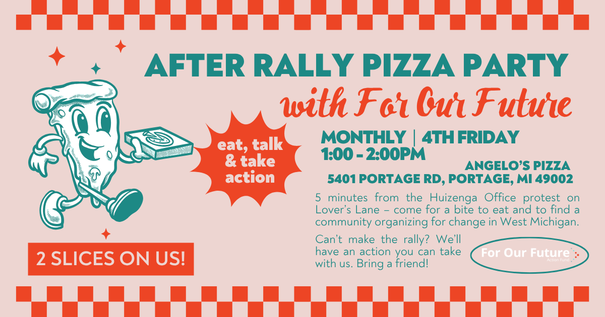 Post Rally Pizza Party w/ For Our Future
