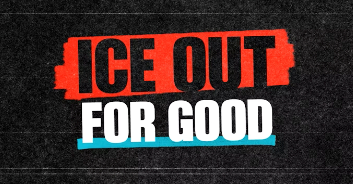 ICE Out for Good — Vote, Then Assemble
