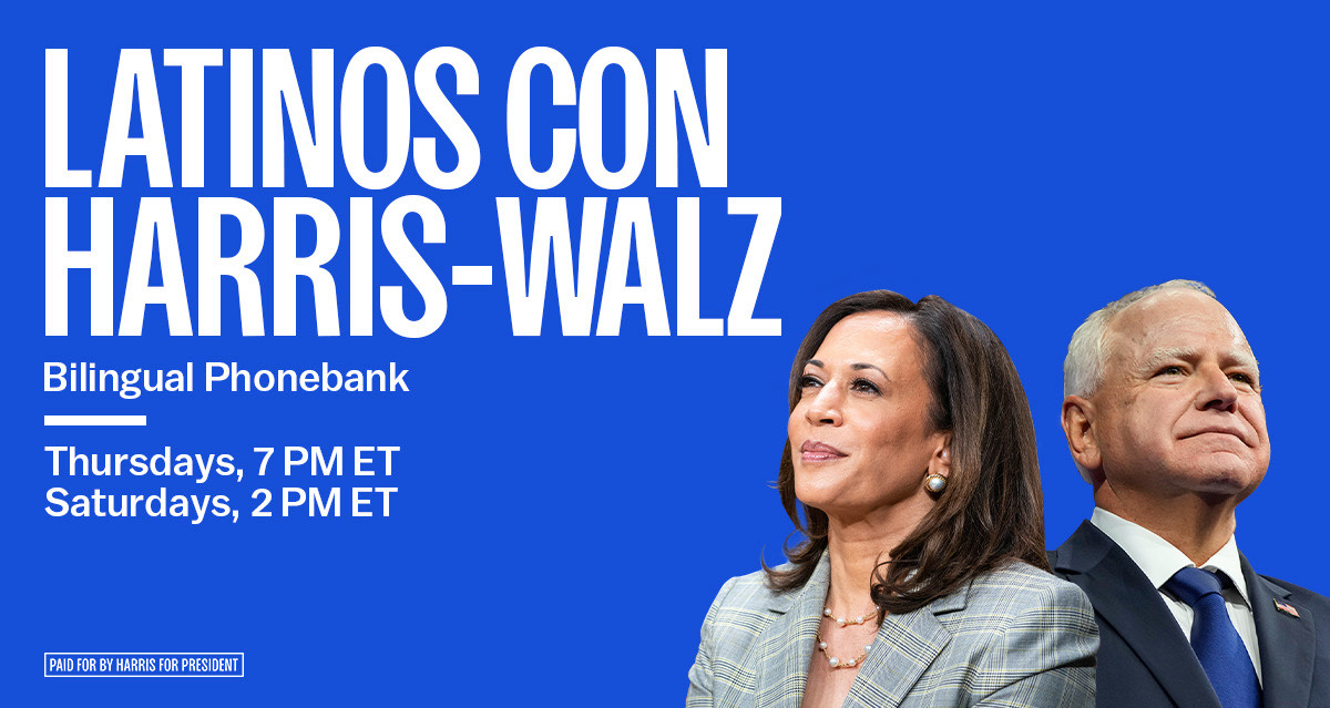 Join us for a virtual phone bank to speak to voters in English and Spanish across the country. We will make bilingual calls, focusing on priority states nationwide! Virtual training sessions will be held on Zoom, and we will be available to answer any questions you have during the call. 

There is so much at stake this election. Your participation is vital to ensure we elect Democrats up and down the ballot.

-------

Acompañanos en nuestro banco de llamadas para hablar con votantes en  inglés y español en todo el país. ¡Haremos llamadas bilingües, enfocándonos en estados prioritarios a nivel nacional! Las sesiones seran virtuales se llevarán a cabo por Zoom y estaremos disponibles para responder cualquier pregunta que tenga durante la llamada. 

Hay mucho en juego en estas elecciones. Su participación es vital para garantizar que elijamos demócratas en todas partes de la boleta.