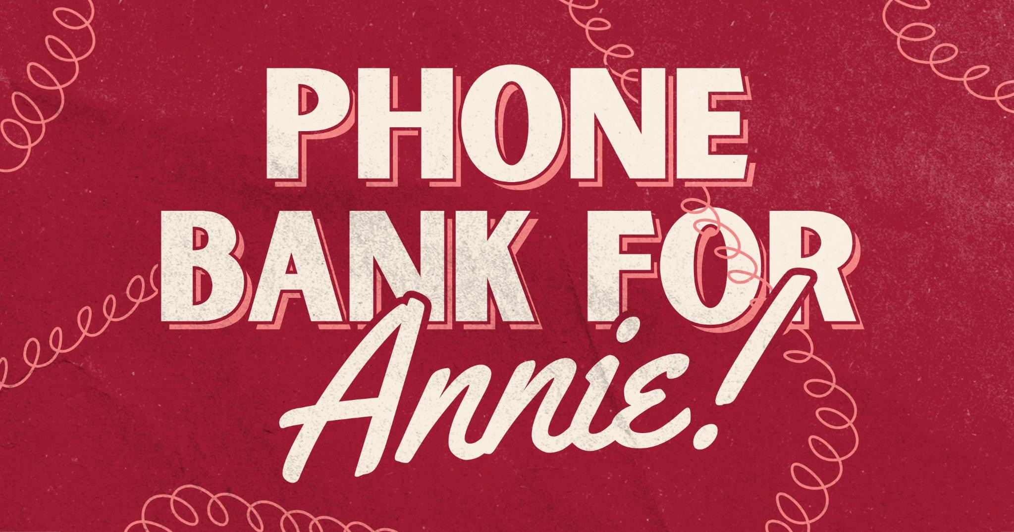 Phone Bank For Dr. Annie Andrews