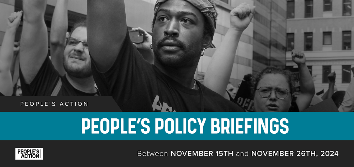People’s Policy Briefings for State Elected Officials · People's Action