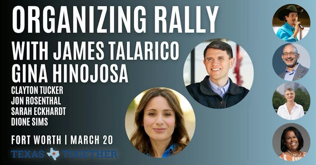 ⭐️ Texas Together Fort Worth Rally with James Talarico! · Mobilize