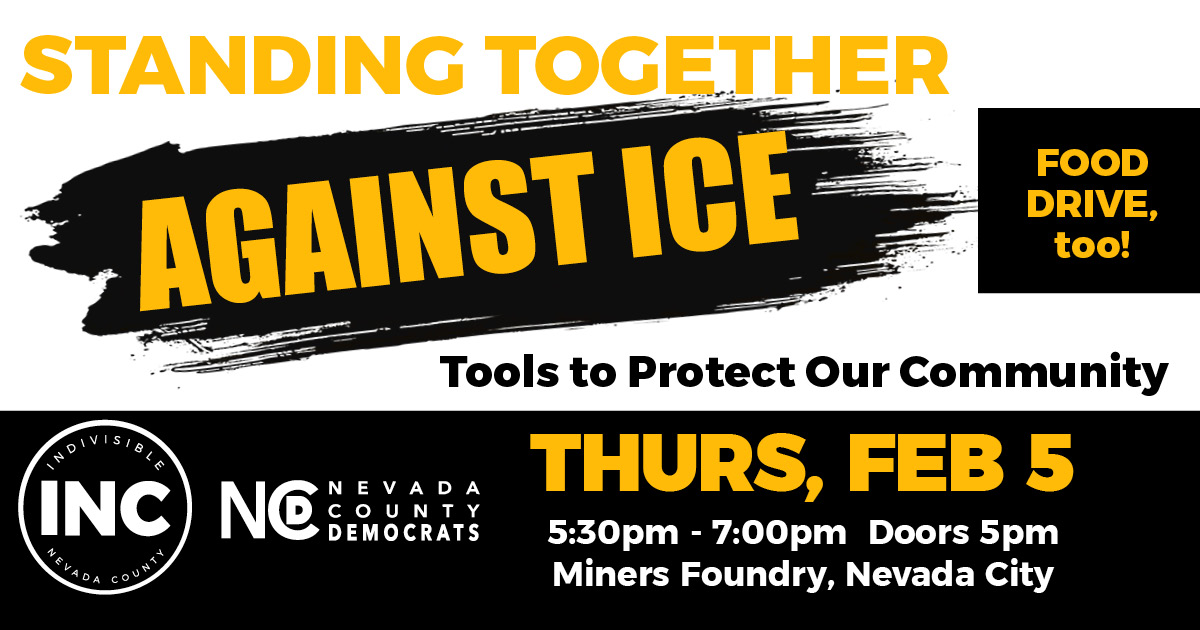 Standing Together Against ICE Tools to Protect Our Community organized by Indivisible Nevada County