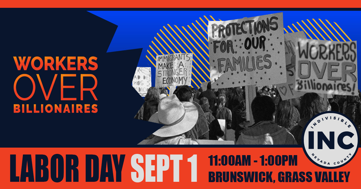 Workers Over Billionaires organized by Indivisible Nevada County