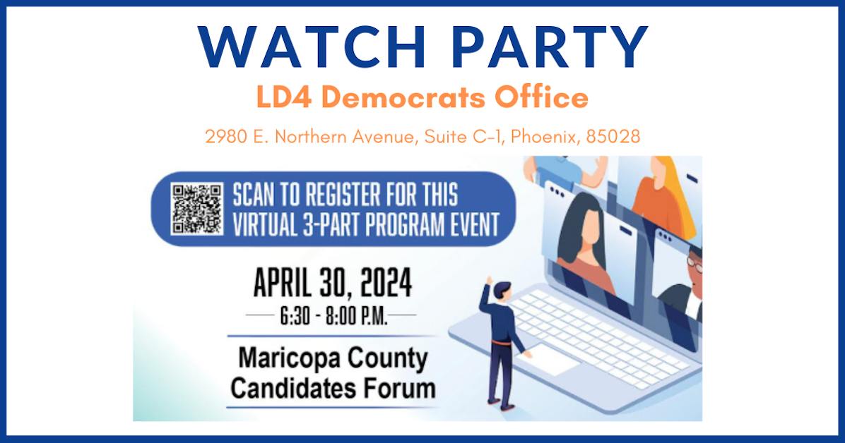 LD4 Dems - MCDP Forum Watch Party · Arizona Democratic Legislative ...