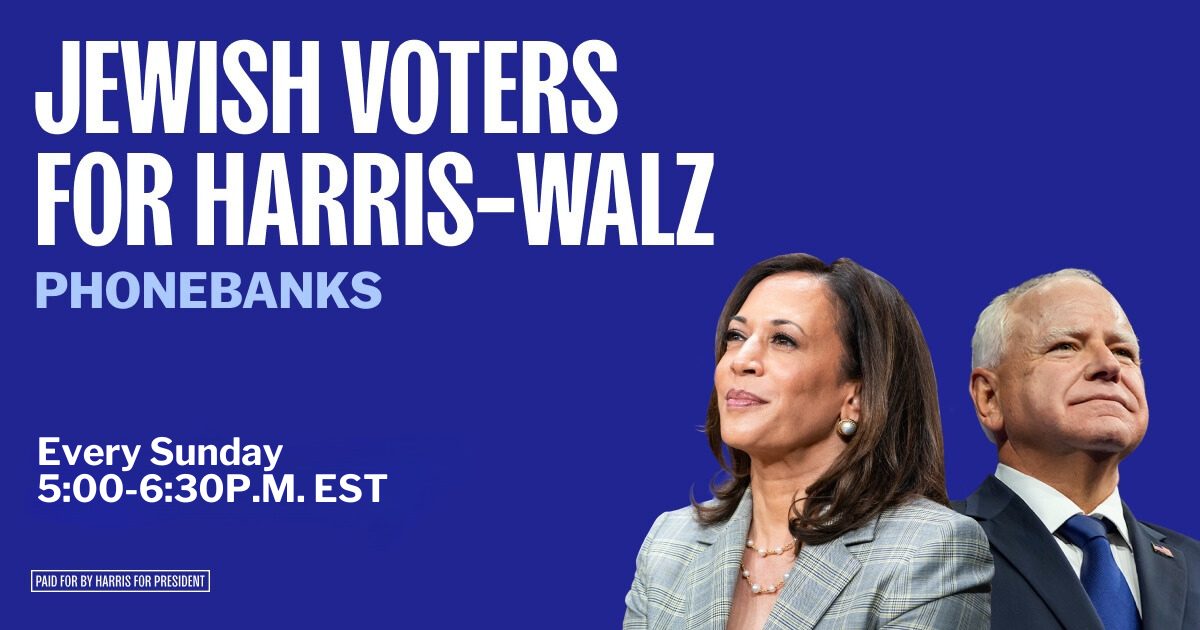 Join us to phonebank on to with other Jewish voters and friends in support of Team Harris-Walz. We'll be making calls to voters in battleground states and helping get out the vote. Join on time at 5:00 p.m. ET to hear from a special guest!

On Sunday, October 13, we will be joined by Congresswoman Debbie Wasserman Schultz.

Whether you are a veteran phonebanker or it's your first time volunteering, this is a great way to get involved with our campaign. You will receive training to start making calls, meet fellow supporters, and make a positive impact on this election.