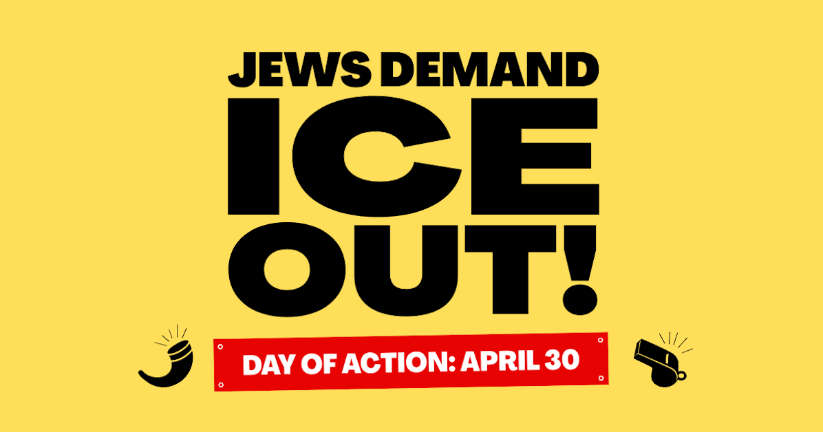 Jews Demand: ICE OUT of San Diego! · Bend the Arc: Jewish Action