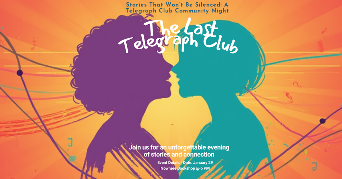 Stories That Won’t Be Silenced: A Telegraph Club Community Night ...