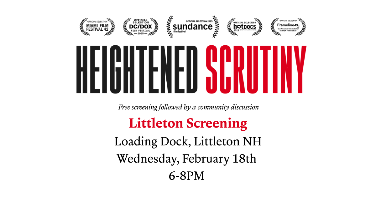 Littleton Film Screening and Community Discussion: Heightened Scrutiny organized by American Civil Liberties Union Foundation of New Hampshire