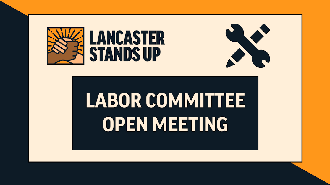 LSU Labor Committee Open Meeting · Pennsylvania Stands Up