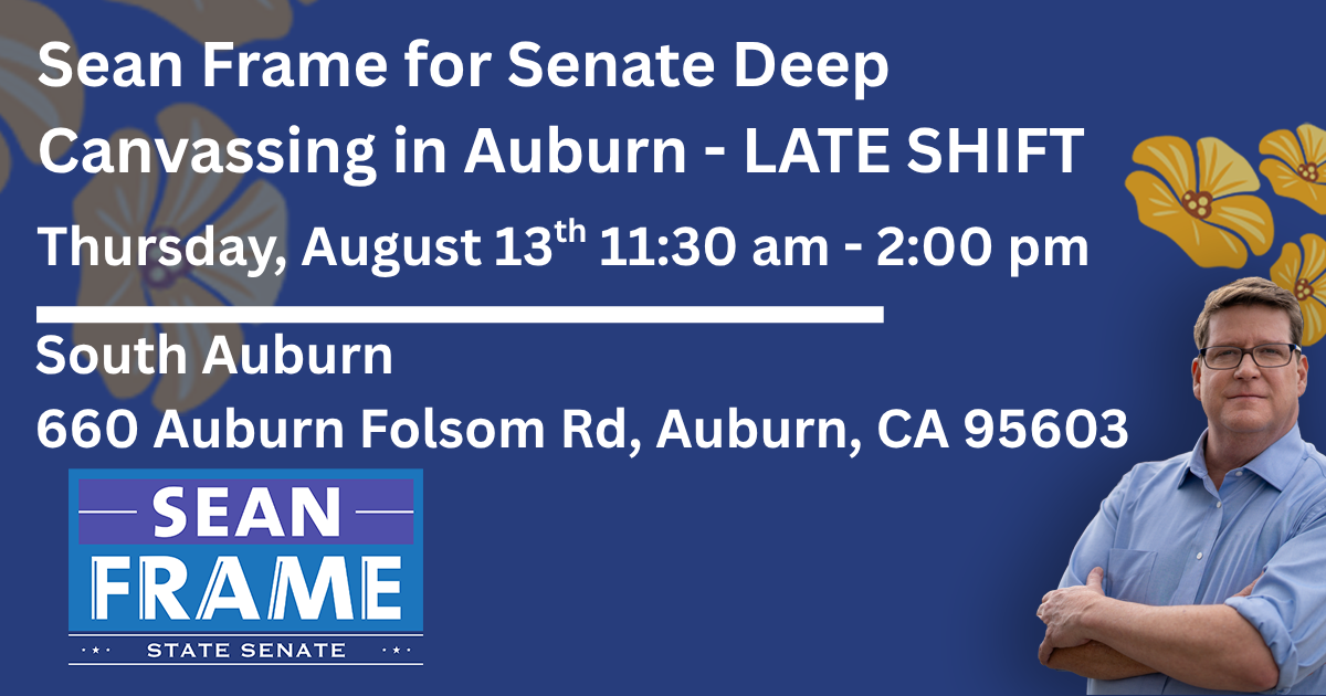 Sean Frame for Senate Thursday Auburn Canvassing - 8.13.26 - LATE SHIFT image