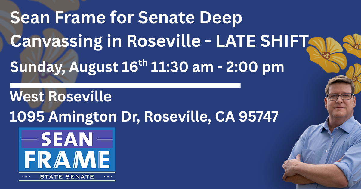 Sean Frame for Senate Sunday Roseville Canvassing - 8.16.26 - LATE SHIFT image