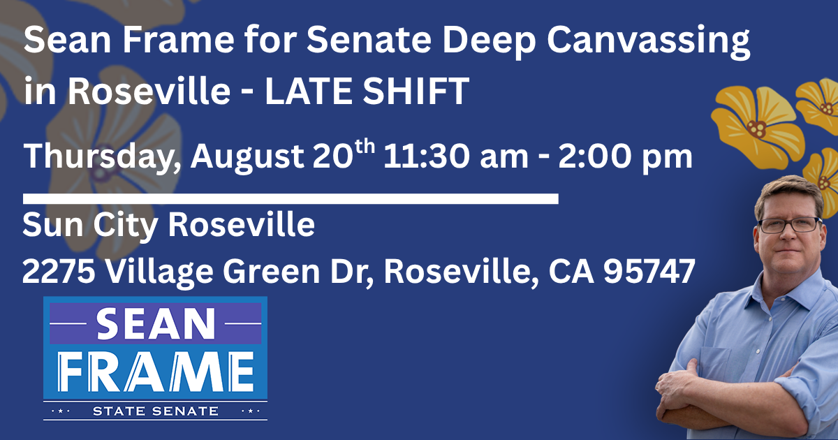Sean Frame for Senate Thursday Roseville Canvassing - 8.20.26 - LATE SHIFT image