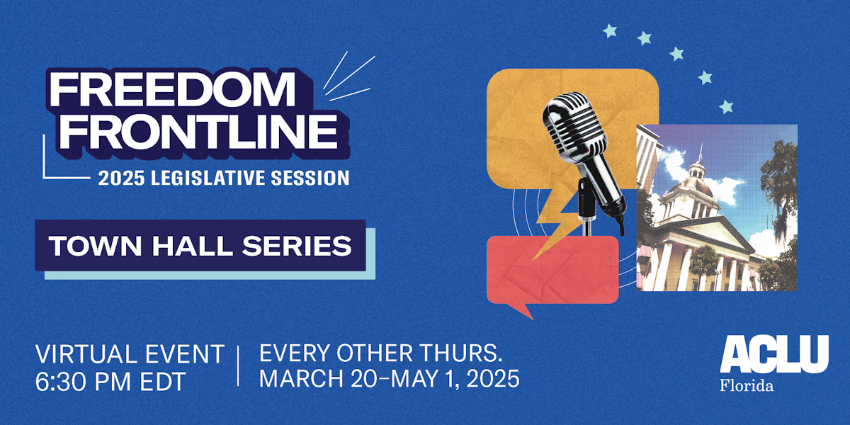 Legislative Session Town Hall Series · ACLU Florida