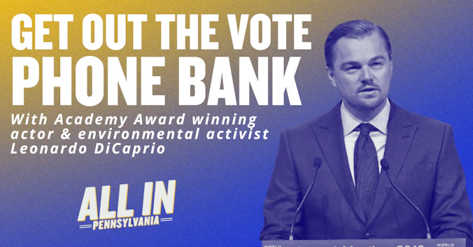 Make Calls to Voters in PA with Special Guest Leonardo DiCaprio organized by All In PA 2022