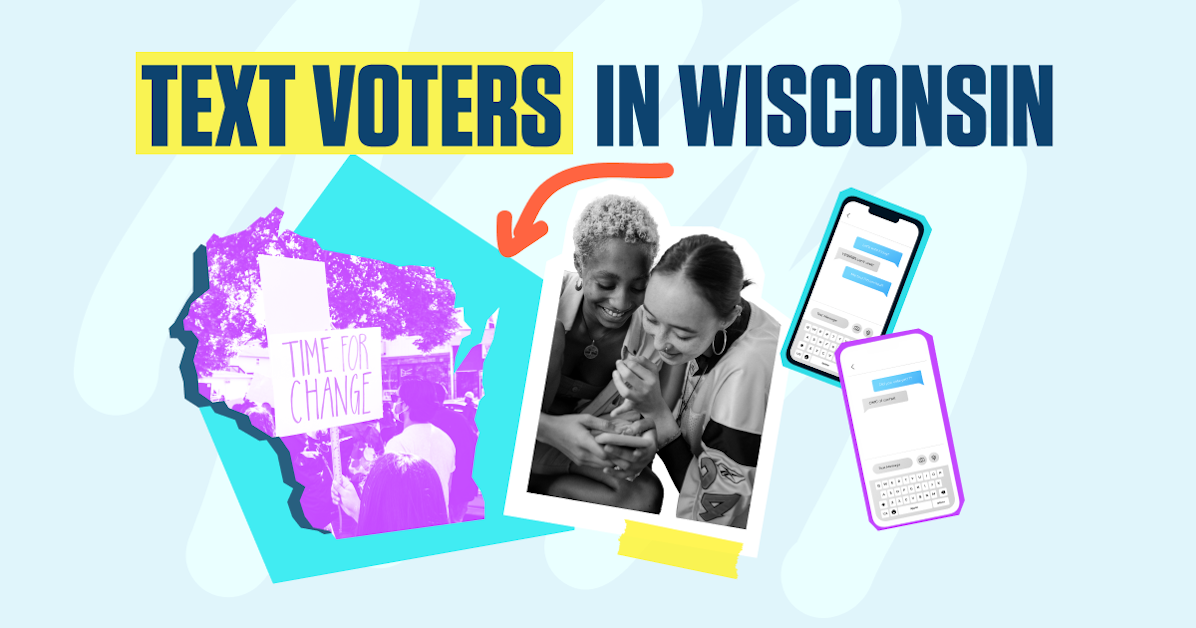 Text Wisconsin voters about their Supreme Court election! · Mobilize