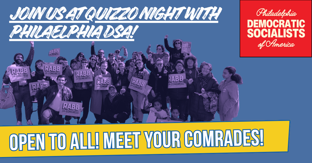Chris Rab Dsa Quizzo Night with Philly DSA · Chris Rabb for Congress (PA Working ...