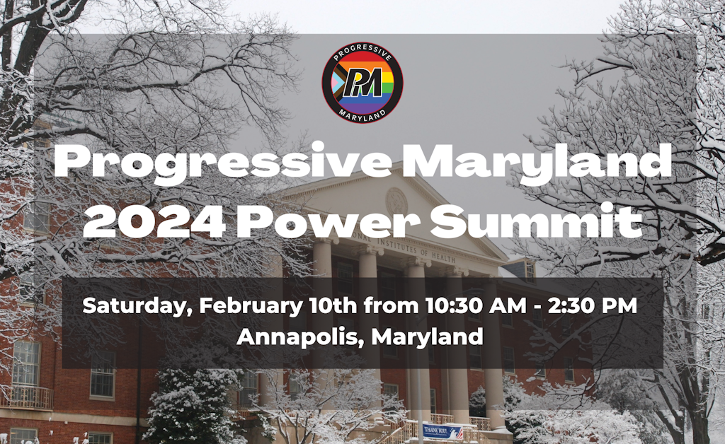 Progressive Maryland 2024 Power Summit · Progressive Maryland