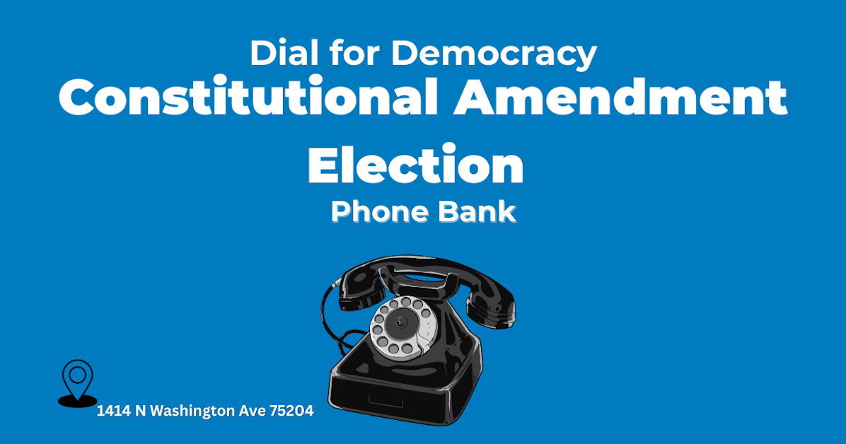 Dial for Democracy Constitutional Amendment Election Phone Bank ...