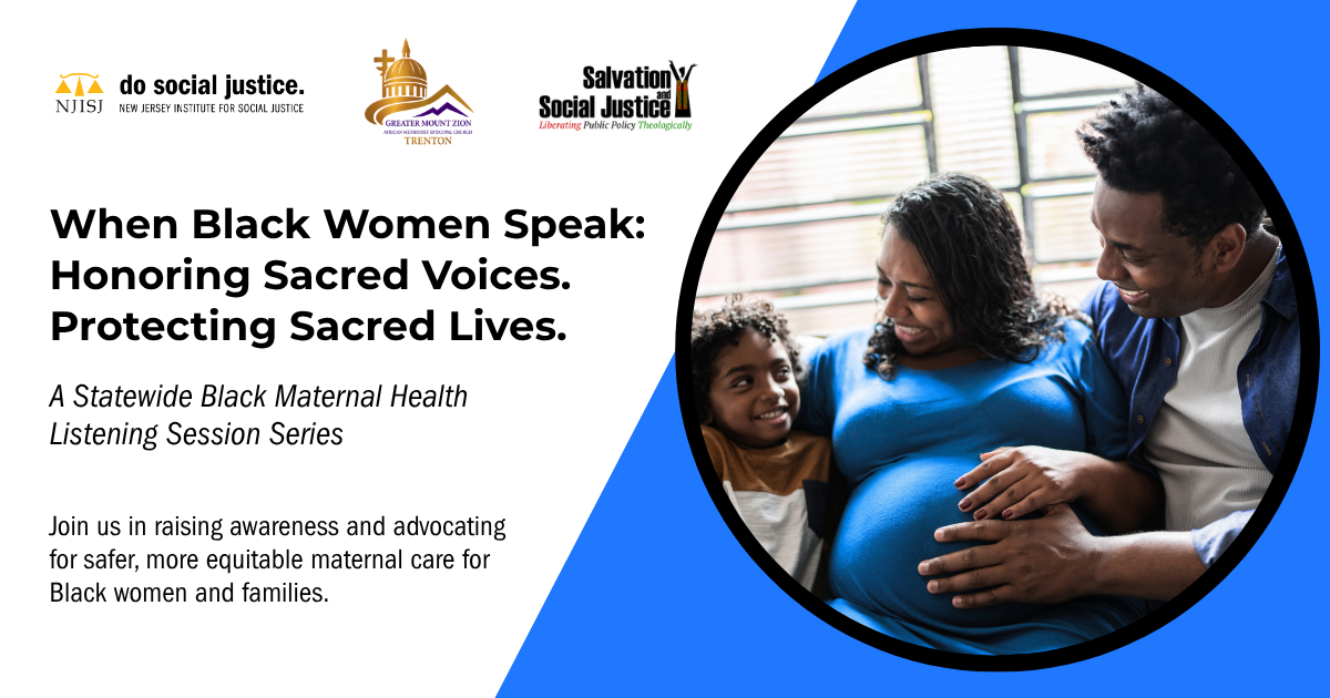 A Statewide Black Maternal Health Listening Session Series: When Black Women Speak organized by New Jersey Institute for Social Justice