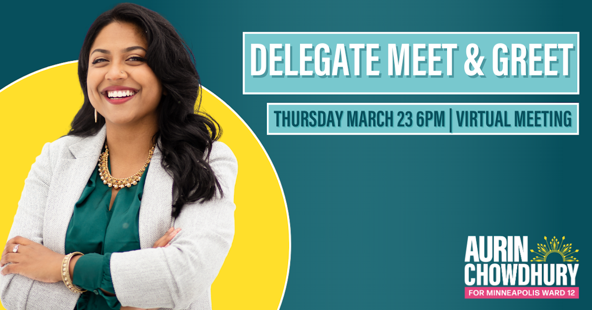 Aurin Chowdhury For Ward 12 Virtual Delegate Meet & Greet · Mobilize