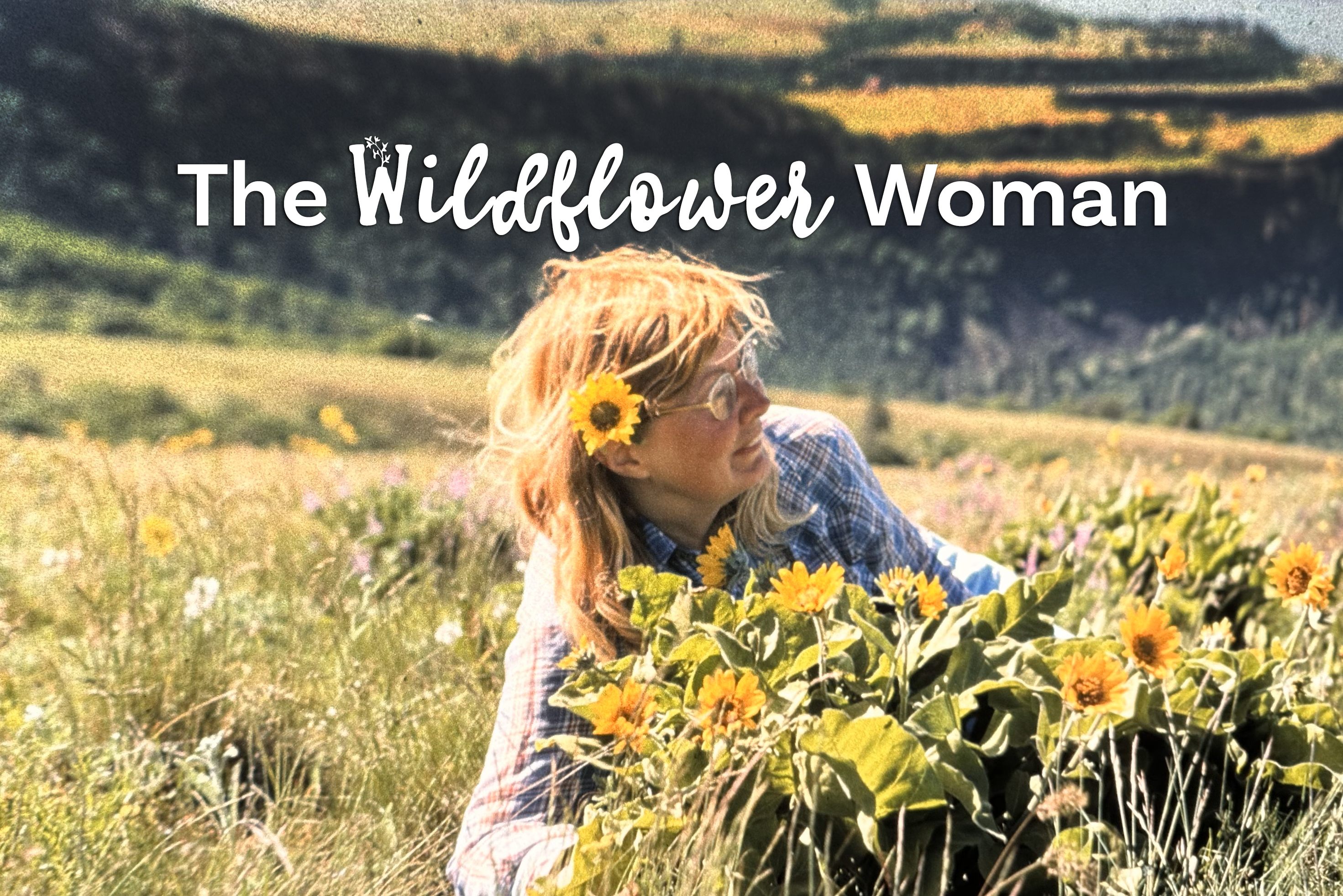 Short Film Premiere: The Wildflower Woman organized by Friends Of The Columbia Gorge