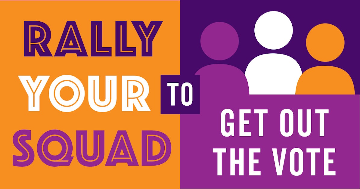 Rally Your Squad to Get Out the Vote | Oct. 21 · Mobilize