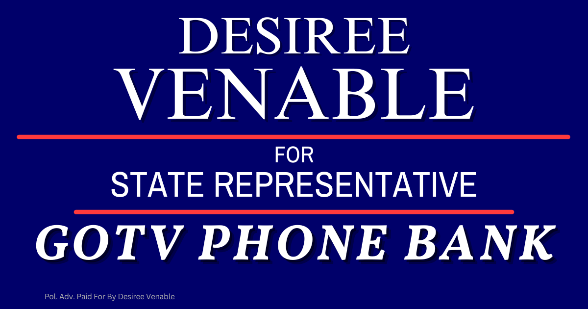 Venable for State House GOTV Phone Banking!