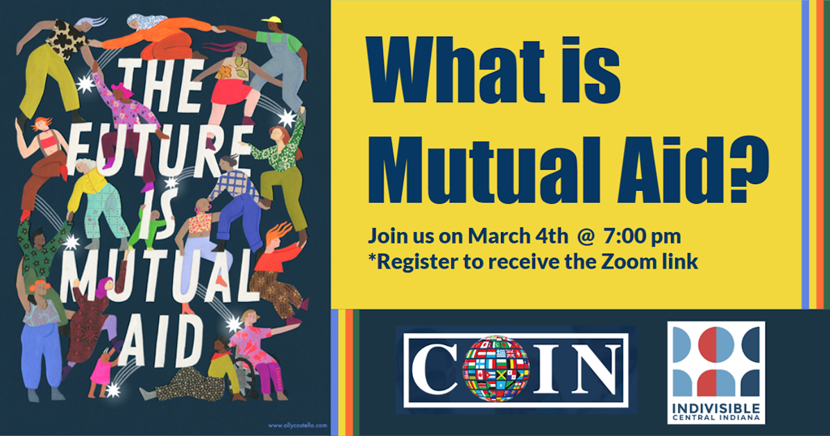 What is Mutual Aid and Why Does it Matter? · Indivisible Central Indiana
