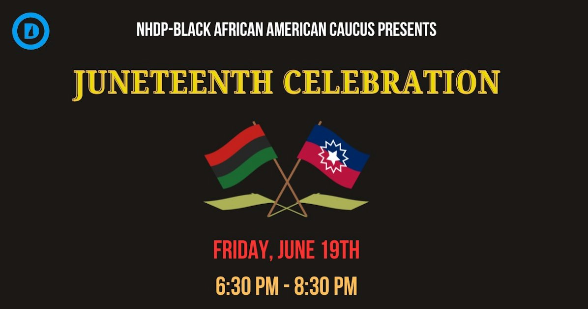 BAA Caucus Juneteenth Dinner · The NH Democratic Party