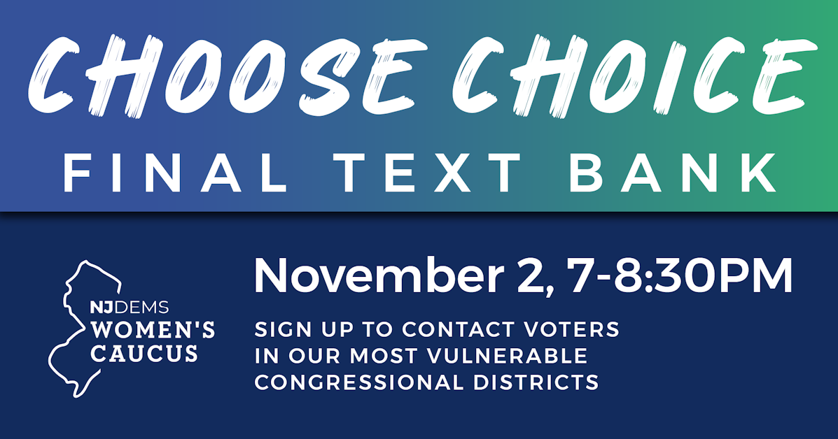 Womens Caucus Choose Choice Text Bank · New Jersey Democratic State Committee