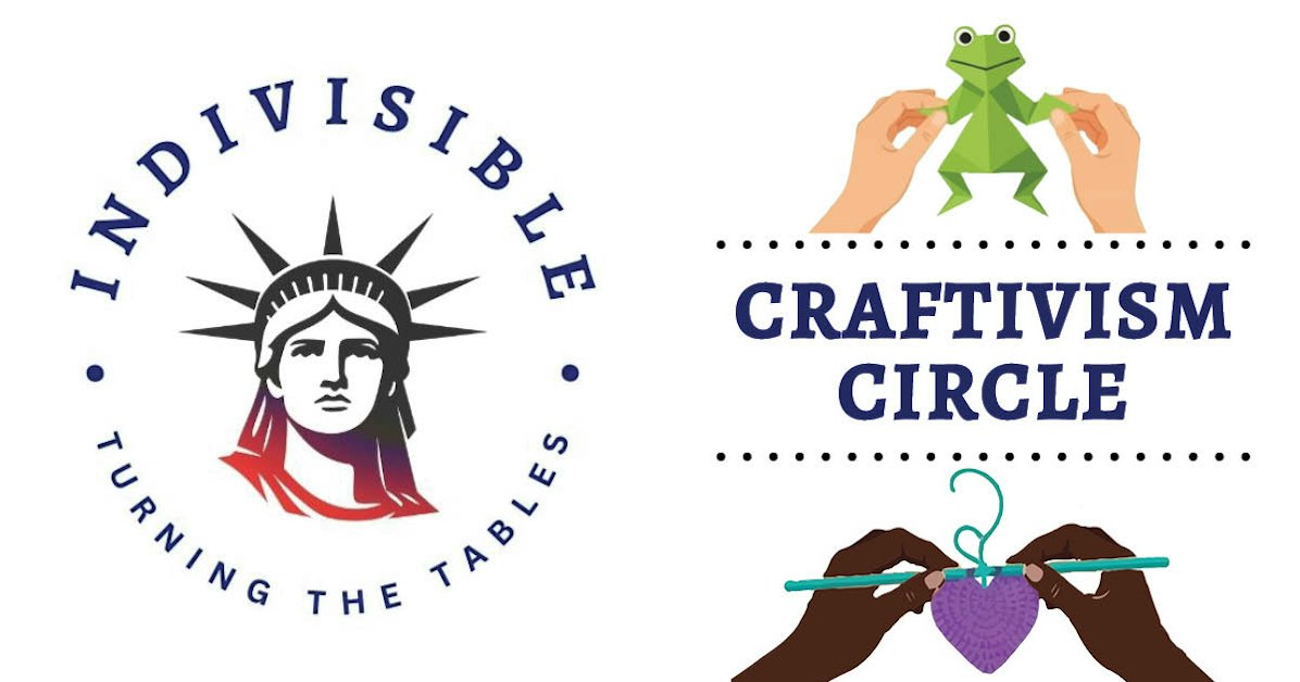 Craftivism Circle · Rock Painting · Indivisible Turning the Tables ...
