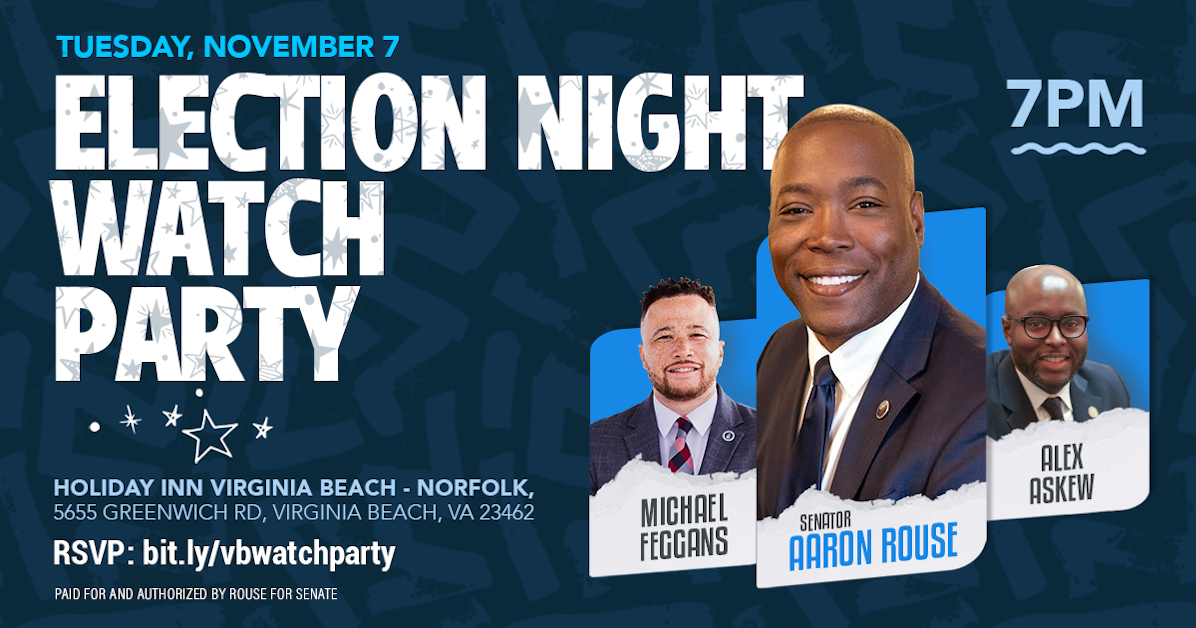 Virginia Beach Election Night Watch Party! · Aaron Rouse for State Senate