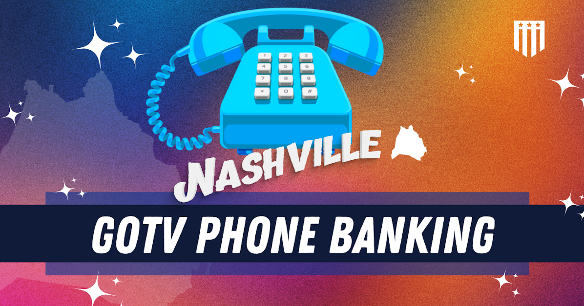 Nashville GOTV Phone Banking · Civic TN Coalition