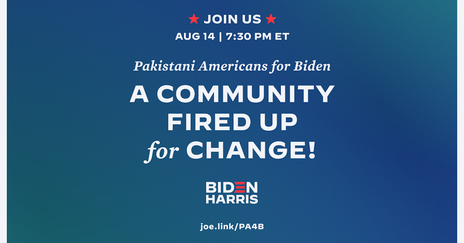 Pakistani Americans For Biden A Community Fired Up For Change Joe Biden For President
