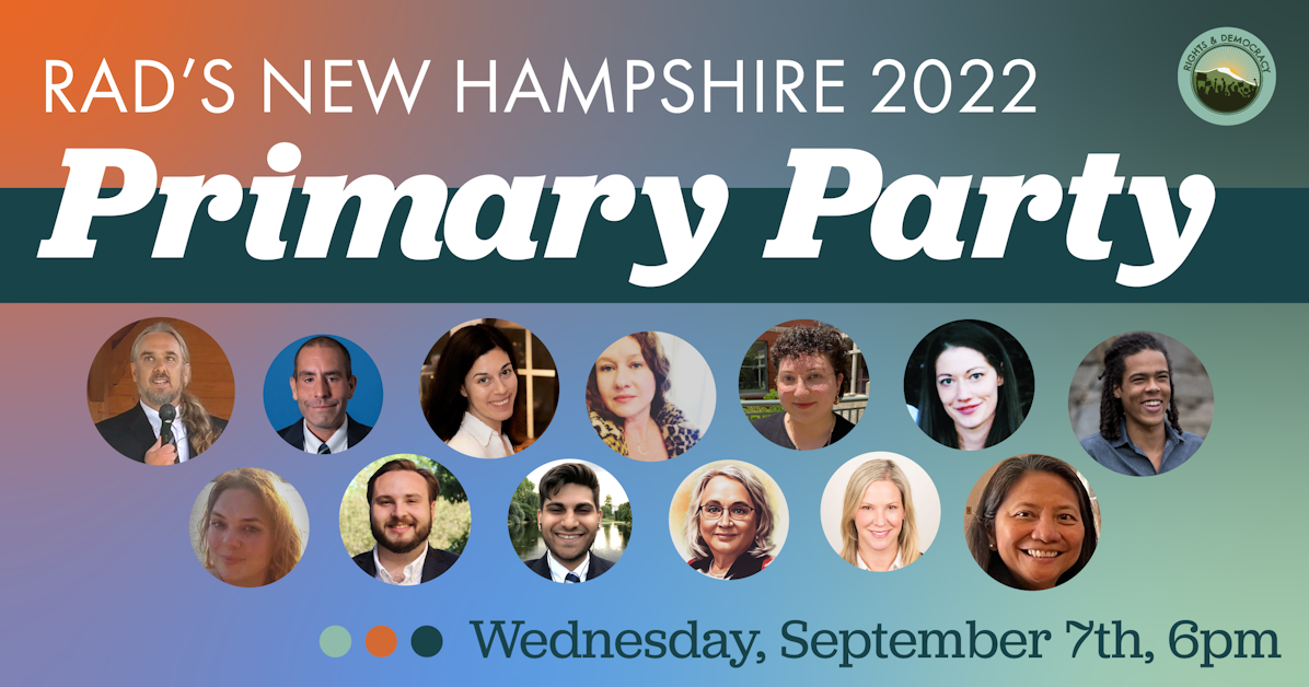 RAD's 2022 New Hampshire Primary Party · Rights & Democracy