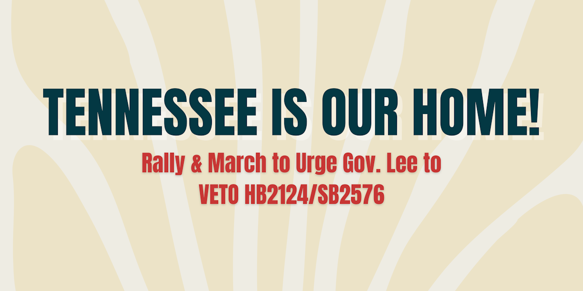 Tennessee is Home! | Rally & March · Working Families Party