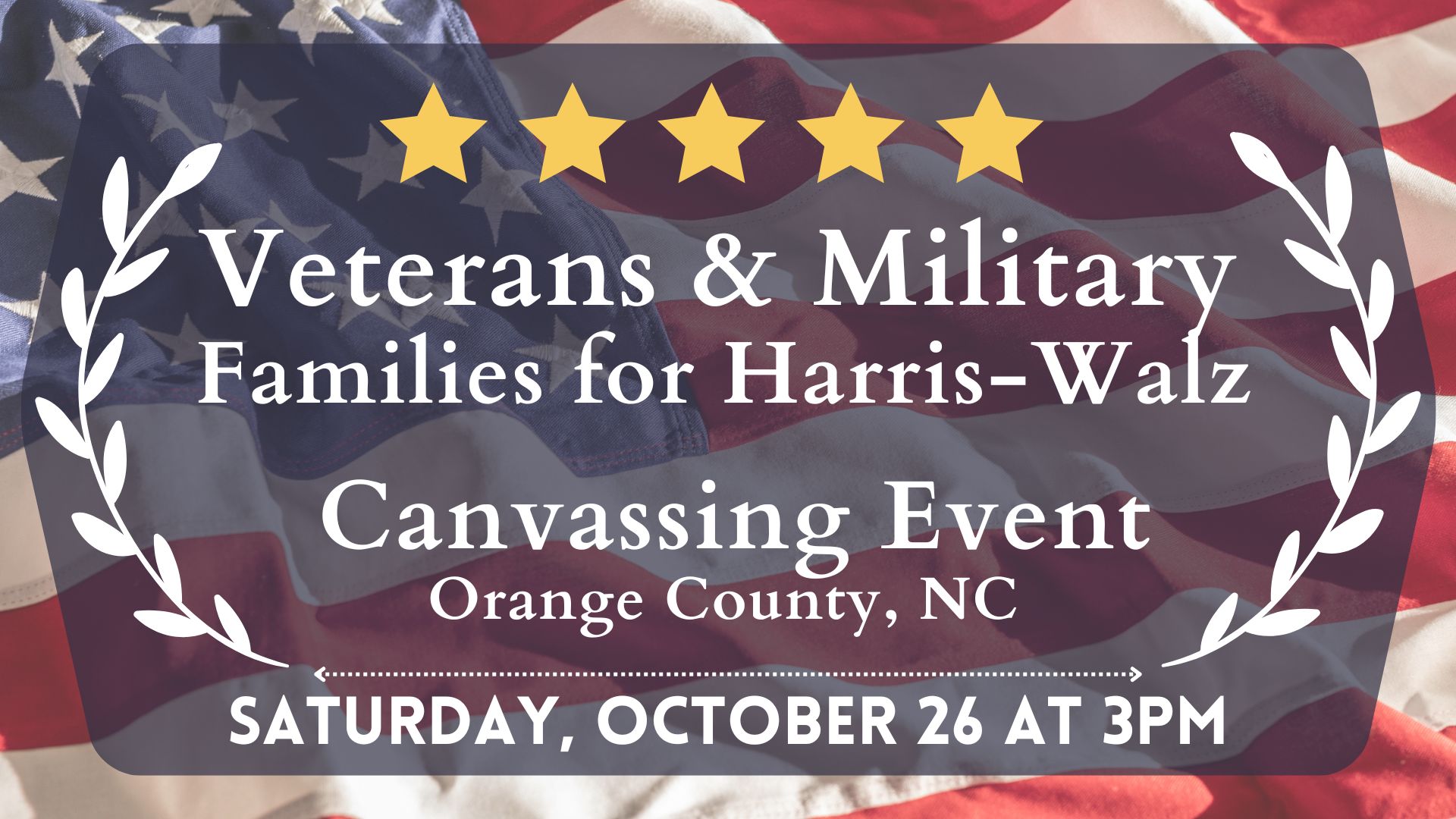 We are banding together as Veterans and Military Families to support Harris-Walz!

We’re hosting a Veterans and Military Families for Harris-Walz canvassing event to Get Out The Vote (GOTV) in Orange County. 

This is a great chance to connect with fellow veterans and community members while helping to engage voters in the upcoming election. Whether you are a veteran or you want to canvass in honor of a loved Veteran, this event is for you.

New and seasoned canvassers are welcome! We’ll provide training, materials, and plenty of energy. Let’s make a positive impact together!

After canvassing, we’ll gather for dinner at a local restaurant to share our experiences and reflections from the day. It’s a great opportunity to connect, unwind, and discuss how we can continue to make a difference as we head into the election. We’d love to hear your thoughts and ideas over a meal!

Bring friends and family—every voice matters!