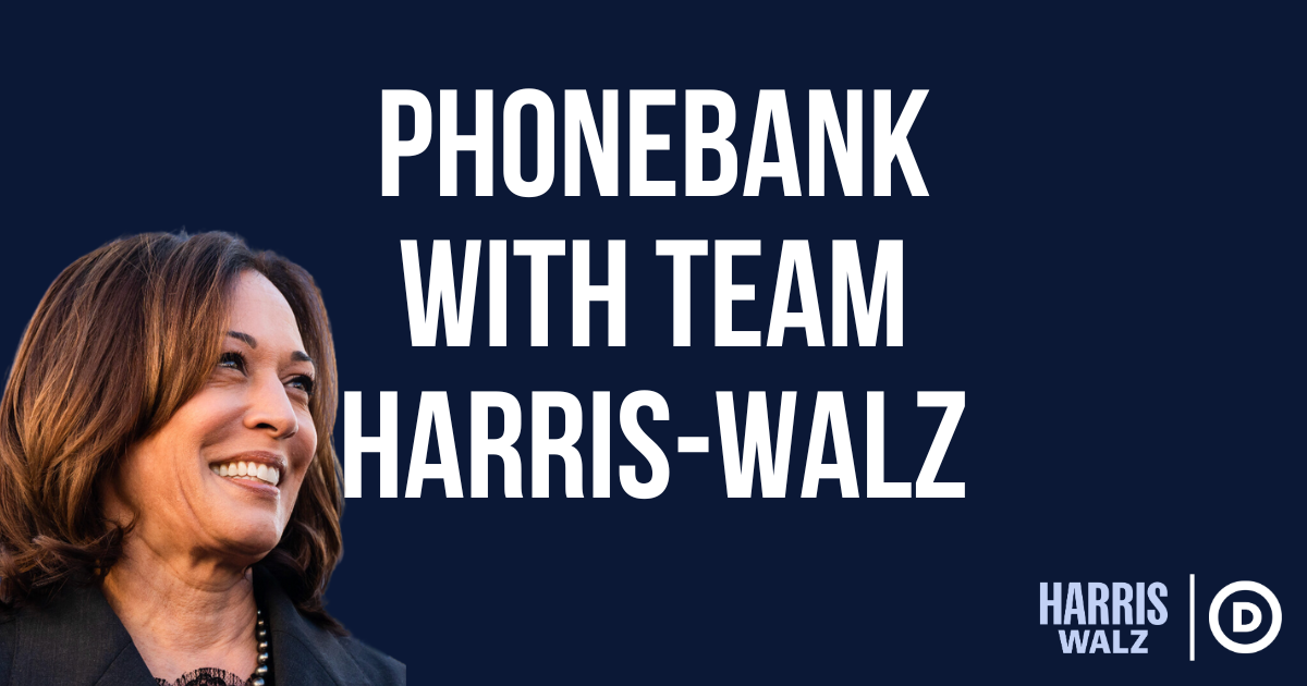 Phonebank with the Harris-Walz Organizing Team! organized by The Democratic National Committee