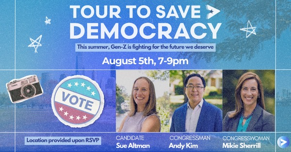 Tour to Save Democracy in NJ-07 w/ Sue Altman, Andy Kim, & Mikie Sherrill! organized by Altman for Congress