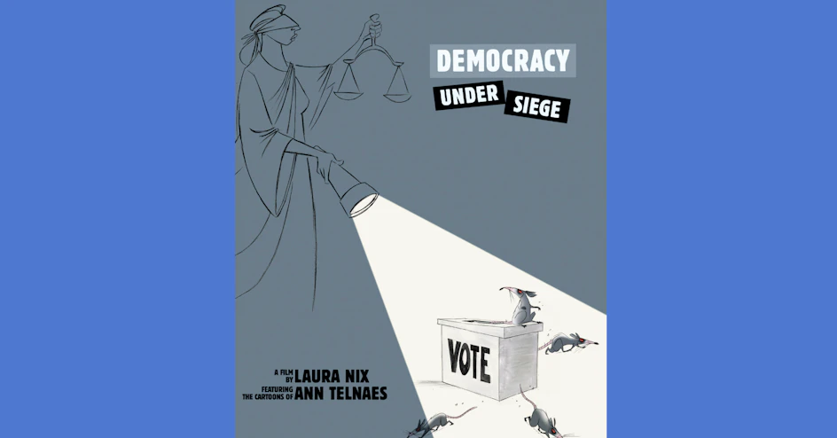 SCREENING: "Democracy Under Siege" + Director Laura Nix organized by The Media and Democracy Project